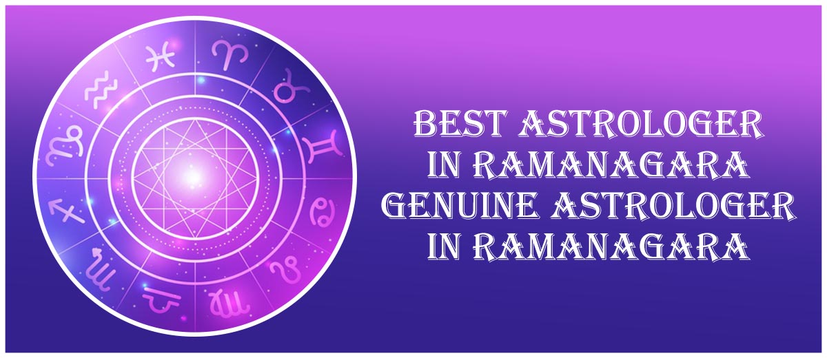 Best Astrologer in Ramanagara | Genuine Astrologer in Ramanagara
