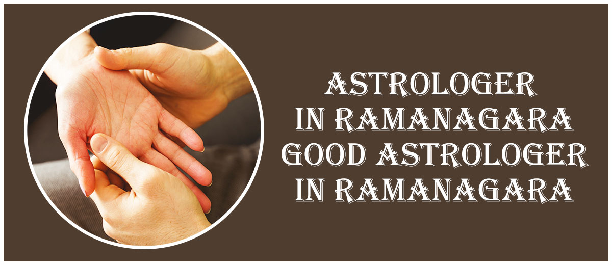Astrologer in Ramanagara | Good Astrologer in Ramanagara 