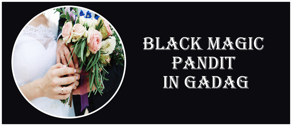 Black Magic Pandit in Gadag