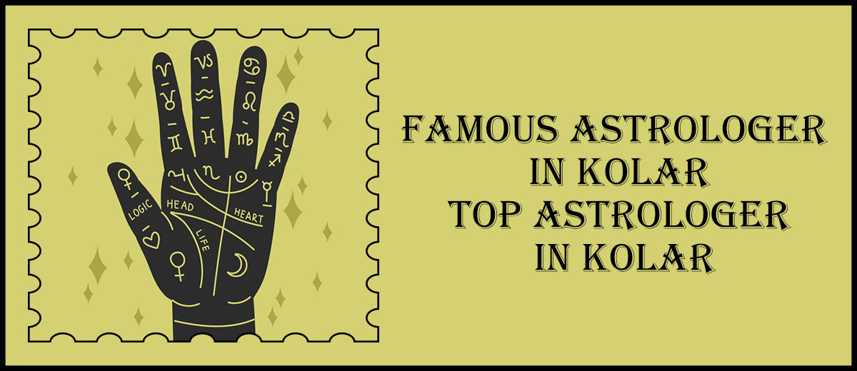 Famous Astrologer in Kolar | Top Astrologer in Kolar