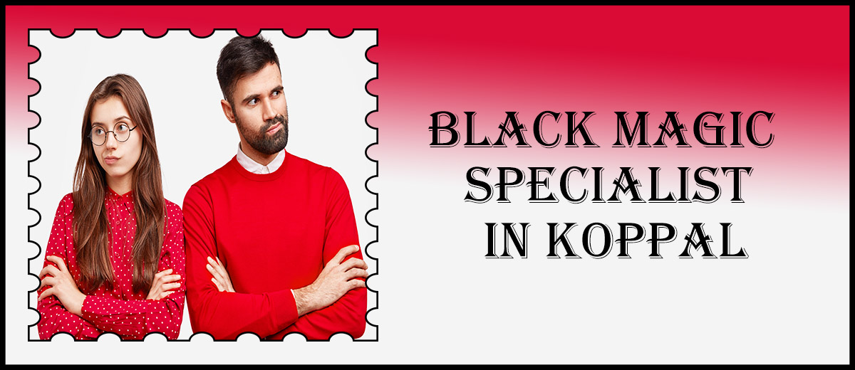 Black Magic Specialist in Koppal